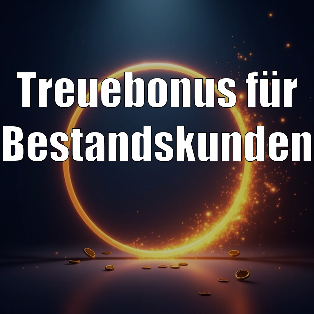 Treuebonus für Bestandskunden